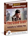 The Guru's Apprentice - The Good Stuff Nobody Is Telling You Mrr Ebook