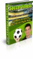 Soccer Fitness 101 - 10 Ways To Get Fit For Soccer Right Now Plr Ebook