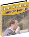 Improve Your Memory And Improve Your Life Resale Rights Ebook