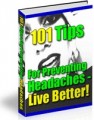 101 Tips For Preventing Headaches - Live Better Resale Rights Ebook