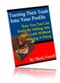 Turning Their Trash Into Your Profits Resale Rights Ebook