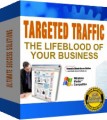 Targeted Traffic : The Lifeblood Of Your Business Resale Rights Ebook