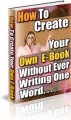 How To Create Your Own E-Book Resale Rights Ebook
