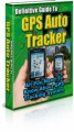 Definitive Guide To Gps Auto Tracker PLR Ebook