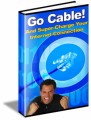 Go Cable And Supercharge Your Internet Connection PLR Ebook