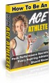 How To Be An Ace Athlete PLR Ebook
