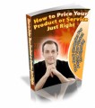 How To Price Your Product Or Service Just Right PLR Ebook