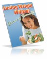 Losing Weight Without Starving Yourself PLR Ebook 