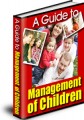 A Guide To Management Of Children Resell Rights Ebook