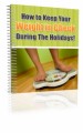 Keep Your Weight In Check During The Holidays MRR Ebook