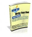 How To Write Your Own Lead Pulling Squeeze Page PLR Ebook 