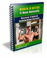 Bigger Is Better If Done Naturally Mrr Ebook