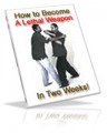 Become A Lethal Weapon In 2 Weeks Resale Rights Ebook