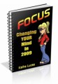 Focus - Changing Your Mind In 2009 Personal Use Ebook