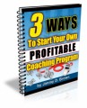3 Ways To Start Your Own Profitable Coaching Program MRR Ebook