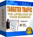 Targeted Traffic - The Lifeblood Of Your Business PLR Ebook 