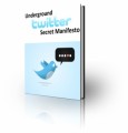 Underground Twitter Secret Manifesto Mrr Ebook
