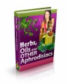 Herbs, Oils And Other Aphrodisiacs Resale Rights Ebook