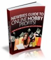 Newbies Guide To Online Hobby Profits Mrr Ebook