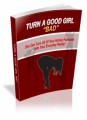 How To Turn A Good Girl Bad Resale Rights Ebook