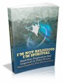 Im Not Religious Im Spiritual Plr Ebook