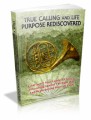 True Calling And Life Purpose Rediscovered Plr Ebook