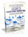 Speed Success Secrets For Internet Marketing Mrr Ebook