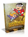 Super Hero Inspiration Mrr Ebook