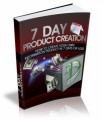 7 Day Product Creation Give Away Rights Ebook