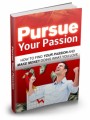 Pursue Your Passion Give Away Rights Ebook