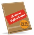 Delicious Coffee Recipes Resale Rights Ebook