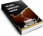 The Coffee Connoiseurs Cookbook Resale Rights Ebook