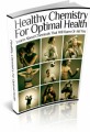 Healthy Chemistry For Optimal Health Plr Ebook