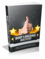 Body Language Mastery: Master Human Psychology By Reading The Way People Behave With Their Bodies Plr Ebook