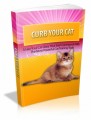 Curb Your Cat: Make Your Cat Obey Your Ever Commands With The Most Powerful Cat Training Tools Plr Ebook