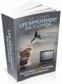 The Ultimate Life Improvement Encyclopedia: The Complete A To Z On Holistic Personal Development Plr Ebook