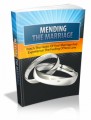 Mending The Marriage: Patch The Holes Of Your Marriage And Experience The Feeling Of New Love Plr Ebook