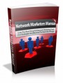 Network Marketers Manual: Grab The Most Powerful Network Marketing Tools And Strategies And Become The Next MLM Mogul Plr Ebook
