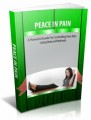 Peace in Pain: A Powerful Guide For Controlling Your Pain Using Natural Methods Plr Ebook
