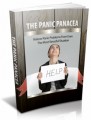 The Panic Panacea: Relieve Panic Problems From Even The Most Stressful Situation Plr Ebook