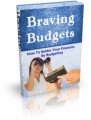 Braving Budgets: How To Better Your Finances By Budgeting Plr Ebook