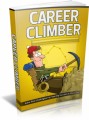 Career Climber: Sure-fire Strategies For Soaring Success In Your Career Plr Ebook