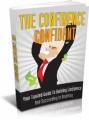 The Confidence Confidant: Your Trusted Guide To Building Confidence And Succeeding In Anything Plr Ebook