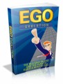 Ego Evolution: The Reasons Behind And The Plan To Build A Healthy Ego Plr Ebook