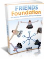 Friends Foundation: The Building Blocks Of A Budding Social Network Plr Ebook