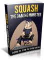 Squash The Gaming Monster Plr Ebook