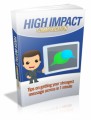 High Impact Communication: Tips On Getting Your Strongest Message Across In 1 Minute Plr Ebook