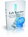 Life Lessons: How To Develop A Life You Truely Have A Passion For Plr Ebook
