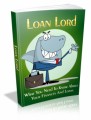 Loan Lord: What You Need To Know About Your Finances And Loans Plr Ebook