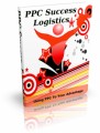 PPC Success Logistics: Using PPC To Your Advantage Plr Ebook